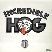 Incredible Hog - Volume 1