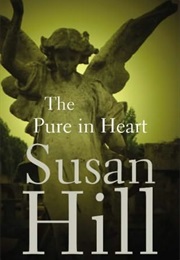 The Pure in Heart (Susan Hill)