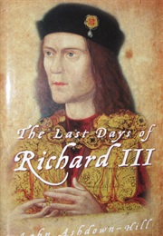 The Last Days of Richard (John Ashdown-Hill)