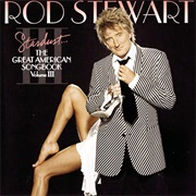 Rod Stewart - Stardust… the Great American Songbook Volume III