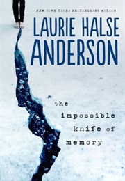 The Impossible Knife of Memory (Laurie Halse Anderson)