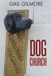 Dog Church (Gail Gilmore)