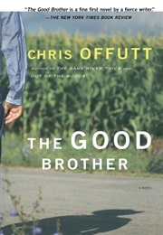The Good Brother (Chris Offutt)