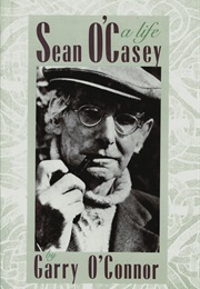 Sean O'Casey: A Life (Garry O'Connor)