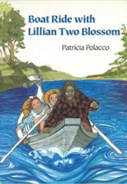 Boat Ride With Lillian Two Blossom (Patricia Polacco)