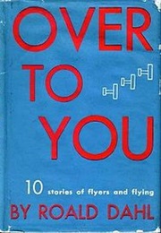 Over to You (Roald Dahl)