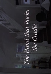 Hand That Rocks the Cradle,The (1992)