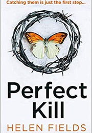 Perfect Kill (Helen Fields)
