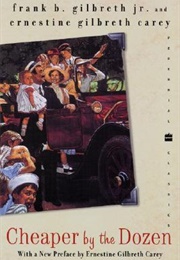 Cheaper by the Dozen (Frank B. Gilbreth Jr.,  Ernestine Gilbreth Carey)