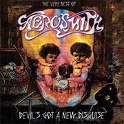 Devil's Got a New Disguise - Aerosmith