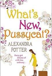 What's New Pussycat (Alexandra Potter)