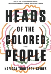 Heads of the Colored People (Nafissa Thompson-Spires)
