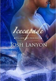 Icecapade (Josh Lanyon)