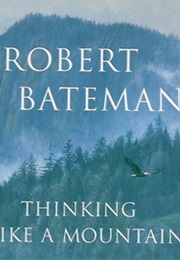 Thinking Like a Mountain (Robert Bateman)