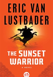 The Sunset Warrior (Eric Van Lustbader)