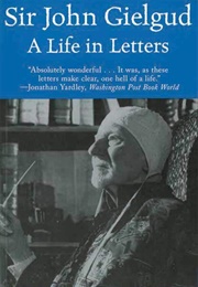 Sir John Gielgud: A Life in Letters (Richard Mangan)