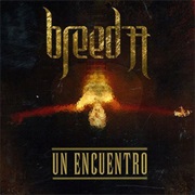 Breed 77 - Un Encuentro