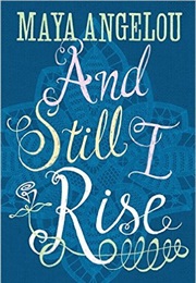 And Still I Rise (Maya Angelou)