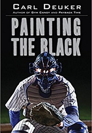 Painting the Black (Carl Deuker)