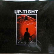 Up-Tight - Early Years