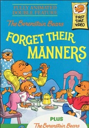 The Berenstain Bears Forget Their Manners (Stan Berenstain)