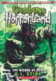 The Wizard of Ooze (R.L Stine)