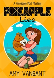 Pineapple Lies (Amy Vansant)