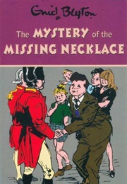 The Mystery of the Missing Necklace (Enid Blyton)