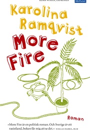More Fire (Karolina Ramqvist)