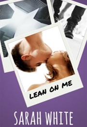 Lean on Me (Sarah White)