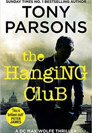 The Hanging Club (Tony Parsons)