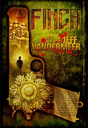 Finch (Jeff Vandermeer)