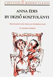 Anna Edes (Dezso Kosztolanyi)