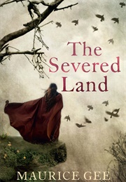 The Severed Land (Maurice Gee)