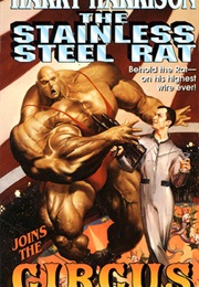 Stainless Steel Rat Joins the Circus (Harry Harrison)