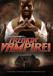 My Step Dads a Freakin Vampire (2009)