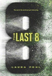 The Last 8 (Laura Pohl)