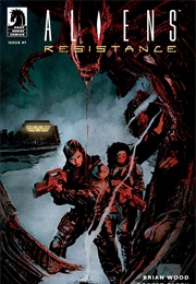 Aliens: Resistance (Brian Wood)