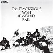 I Wish It Would Rain - The Temptations