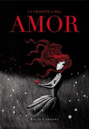 La Gramática Del Amor (Rocío Carmona)