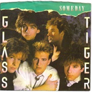 Someday - Glass Tiger