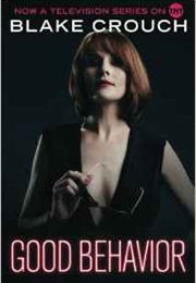 Good Behavior (Blake Crouch)