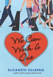 We Can Work It Out (Elizabeth Eulberg)