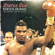 Burning Bridges (On and off and on Again) (Single Edit) - Status Quo