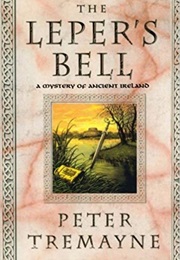 The Leper&#39;s Bell (Peter Tremayne)