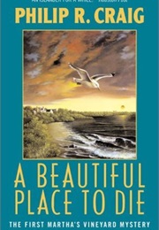 A Beautiful Place to Die (Philip R. Craig)