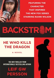 Backstrom: He Who Kills the Dragon (Leif G.W. Persson)