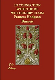 In Connection With the De Willoughby Claim (Frances Hodgson Burnett)
