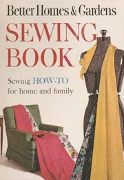 Better Homes and Gardens Sewing Book (Better Homes and Gardens)