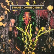 Swans- Omniscience